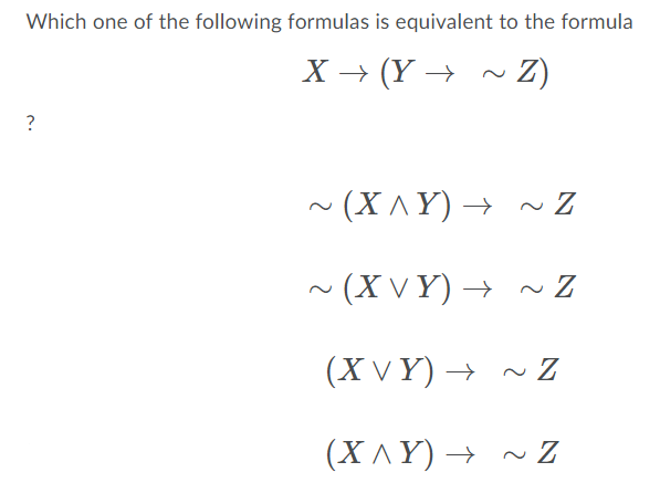 Solved Which one of the following formulas is equivalent to | Chegg.com