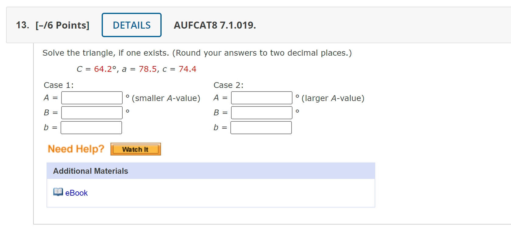 Solved Solve The Triangle, If One Exists. (Round Your | Chegg.com