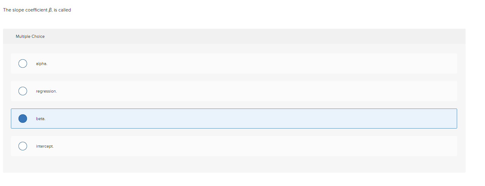 Solved The Slope Coefficient β, Is Called Multiple Choice 