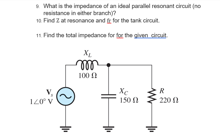 Solved 9. What is the impedance of an ideal parallel | Chegg.com
