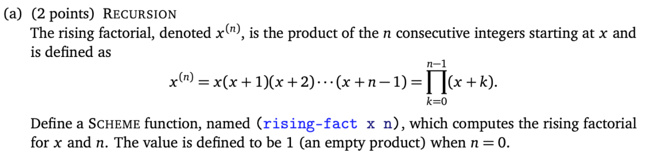 Solved (a) (2 points) RECURSION The rising factorial, | Chegg.com