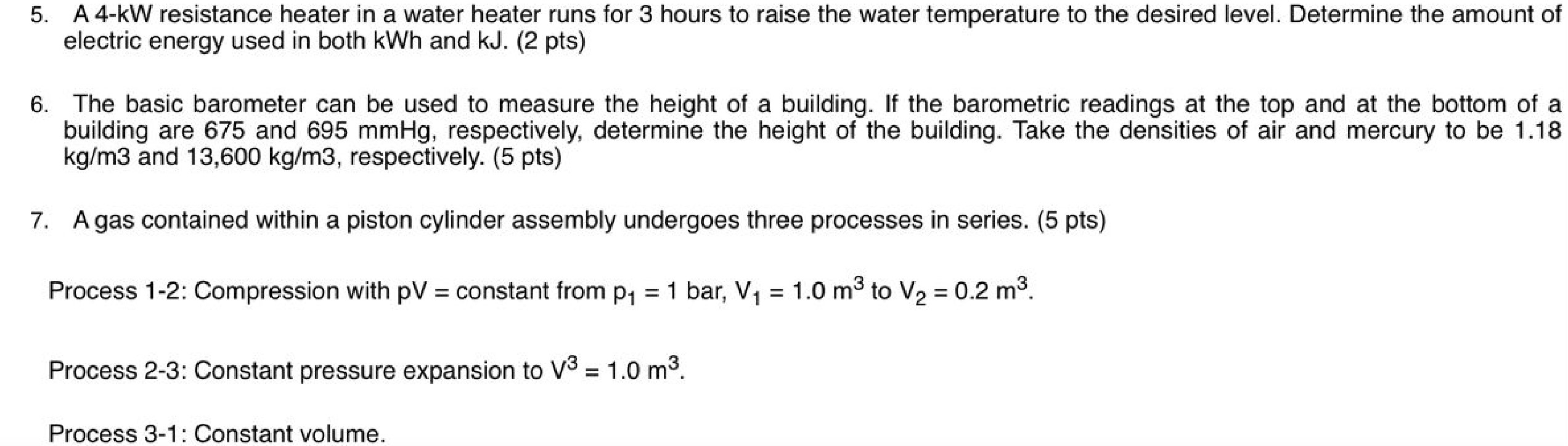 Solved 5. A 4kW resistance heater in a water heater runs