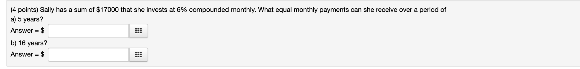 Solved (4 points) Sally has a sum of $17000 that she invests | Chegg.com