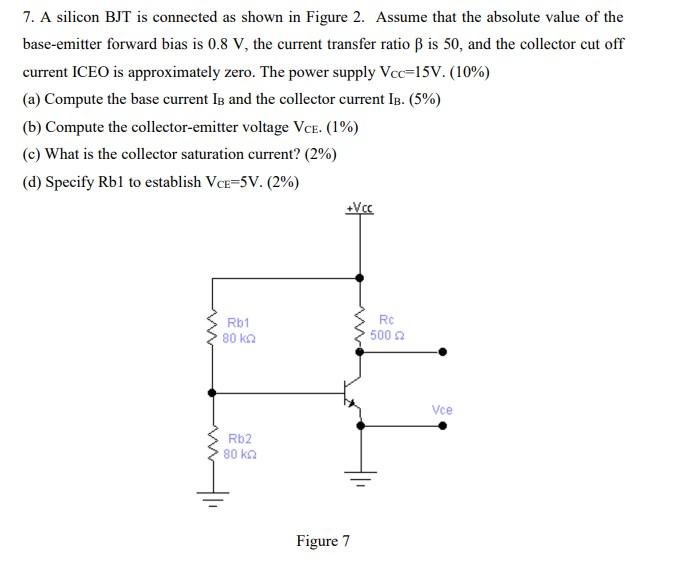 Solved 7. A Silicon BJT Is Connected As Shown In Figure 2. | Chegg.com