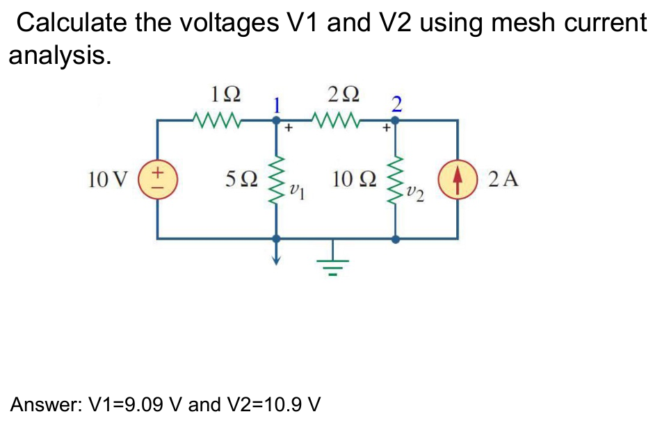 [Solved]: Calculate the voltages ( mathrm{V} 1 ) and