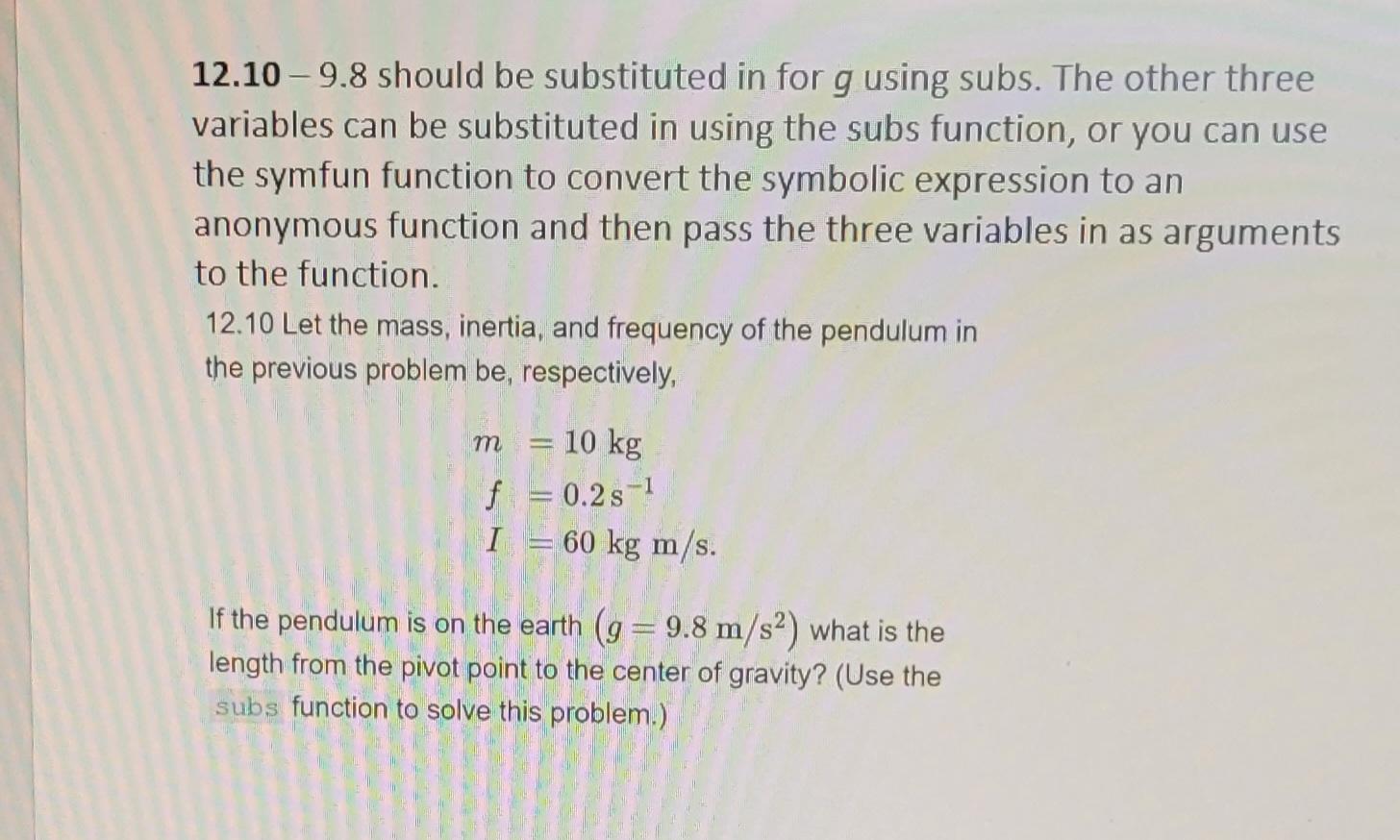 12.10 -9.8 should be substituted in for g using subs. | Chegg.com