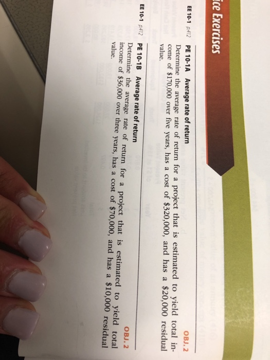 Solved ice Exercises OBJ.2 Average rate of return PE 10-1A | Chegg.com