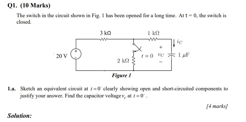 Solved The switch in the circuit shown in Fig. 1 has been | Chegg.com
