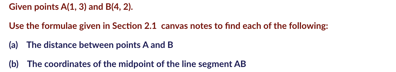 Solved Given Points A(1,3) And B(4,2). Use The Formulae | Chegg.com