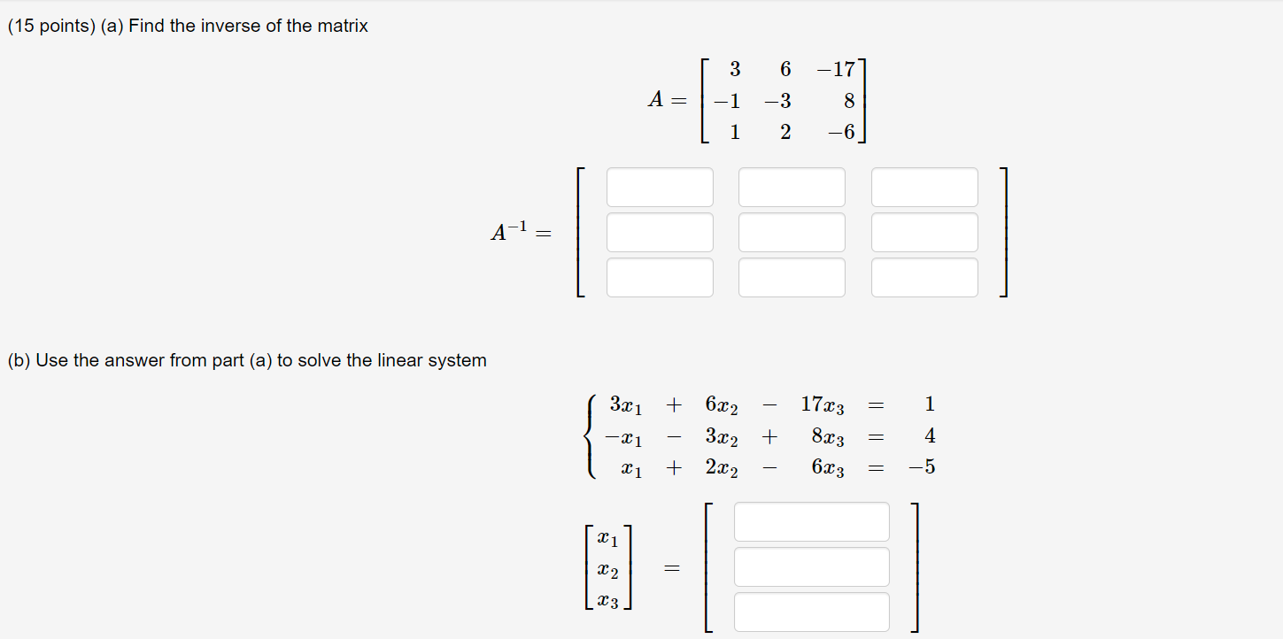 Solved (15 points) (a) Find the inverse of the matrix 3 6 | Chegg.com