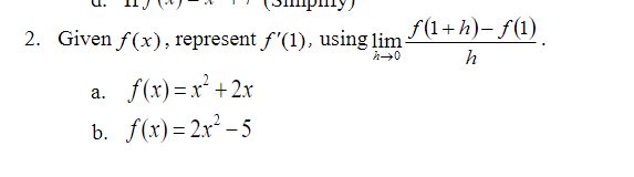 Solved 2. Given f(x), represent f′(1), using | Chegg.com