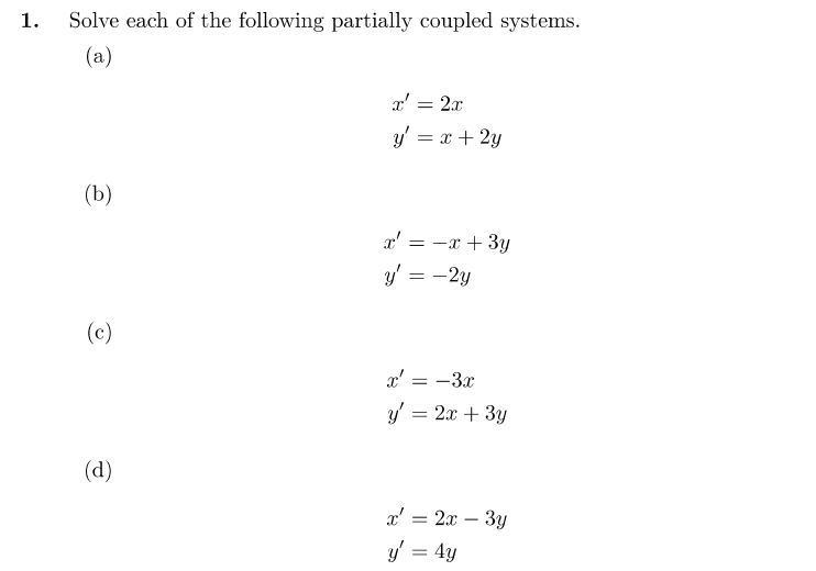 Solved 1. Solve each of the following partially coupled | Chegg.com