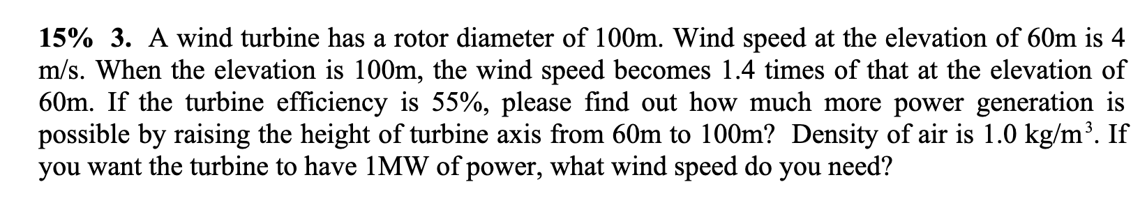Solved 15% 3. A wind turbine has a rotor diameter of 100m. | Chegg.com
