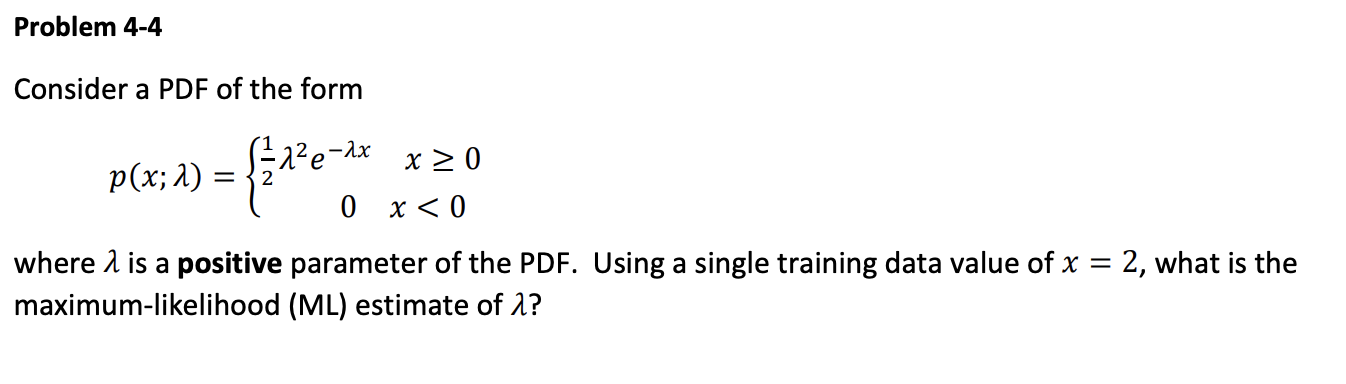 Solved Consider a PDF of the form p(x;λ)={21λ2e−λx0x≥0x