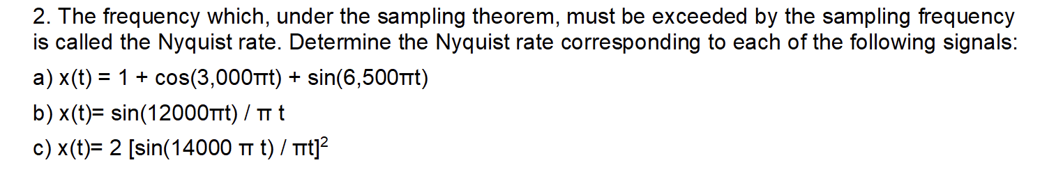 Solved 2. The frequency which, under the sampling theorem, | Chegg.com