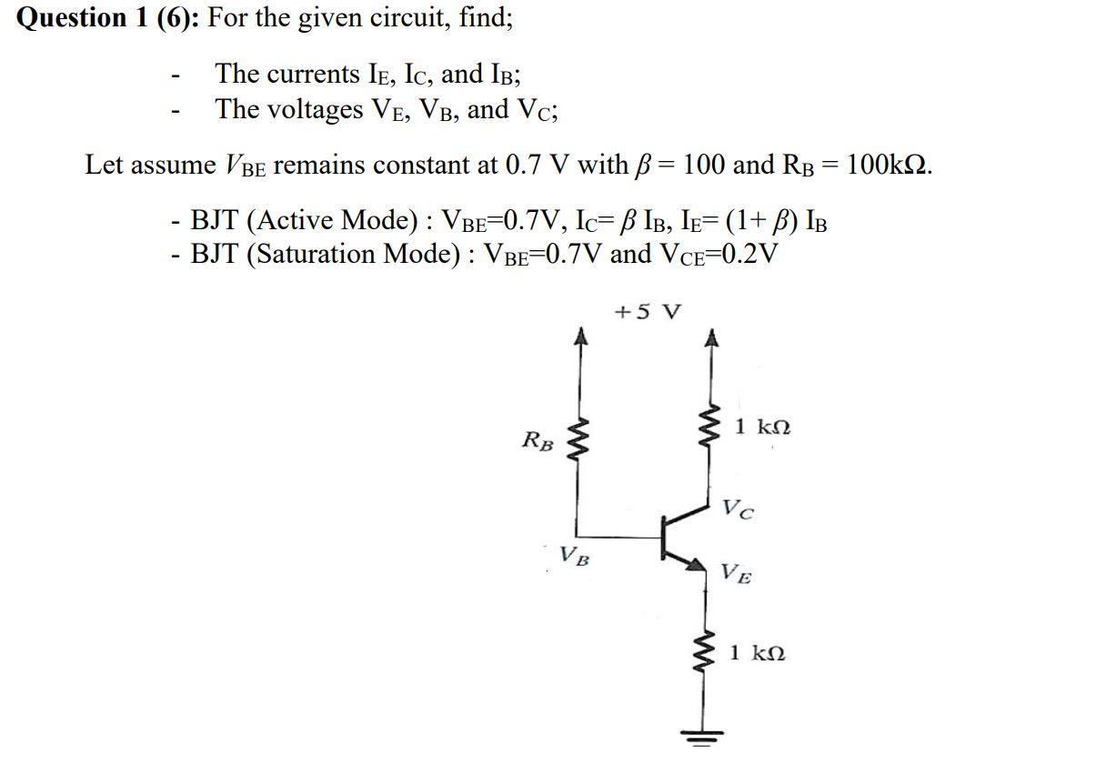 Solved Question 1 (6): For The Given Circuit, Find; The | Chegg.com