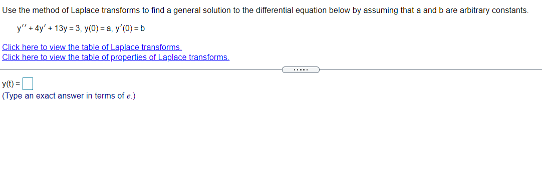 Solved Use the method of Laplace transforms to find a | Chegg.com