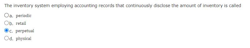 Solved The inventory system employing accounting records | Chegg.com