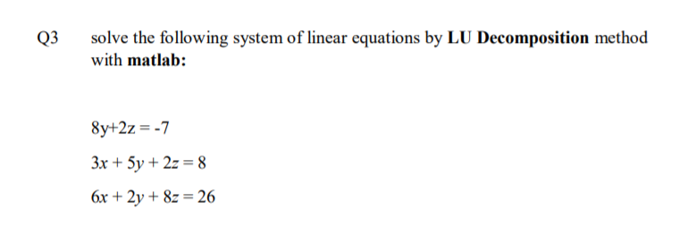 Solved Q3 Solve The Following System Of Linear Equations By | Chegg.com