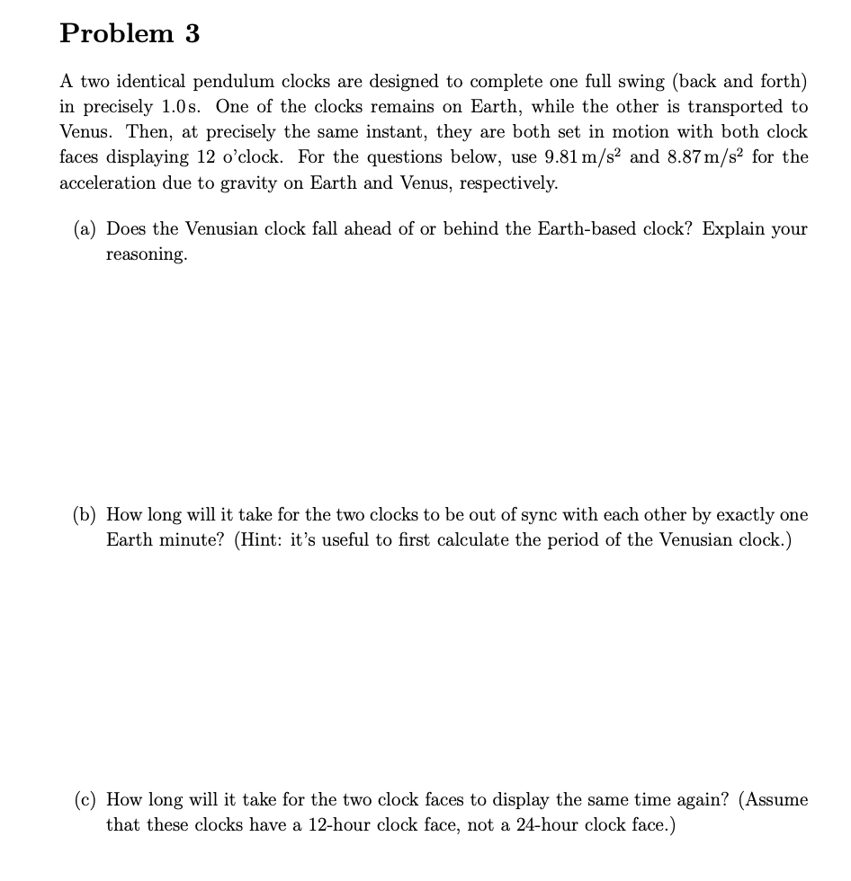 Solved Problem 3 A two identical pendulum clocks are