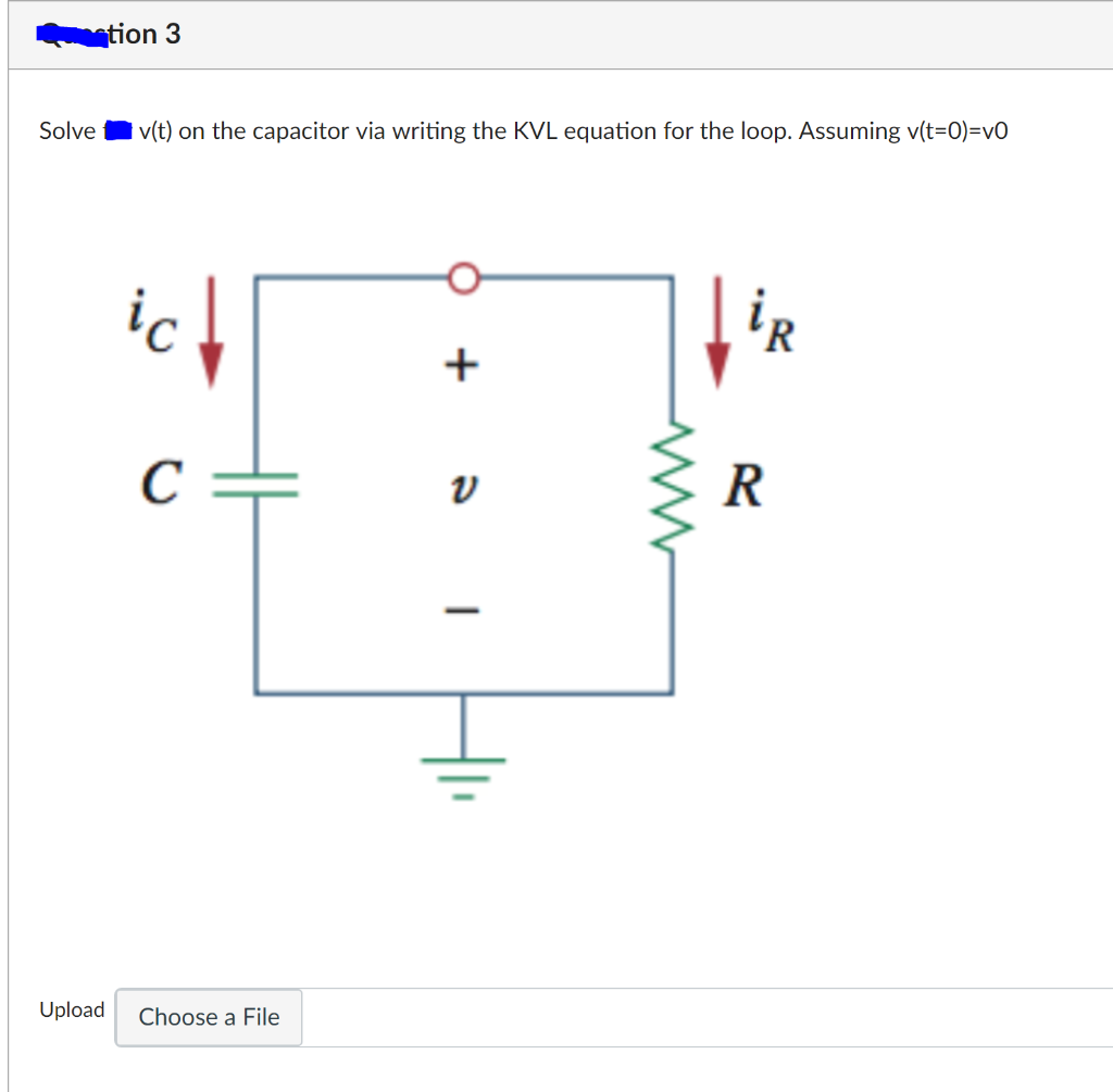 Solved tion 3 Solvev(t) on the capacitor via writing the KVL