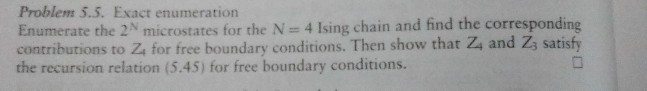 Solved Problem 5.5. Exact enumeration Enumerate the 2N | Chegg.com