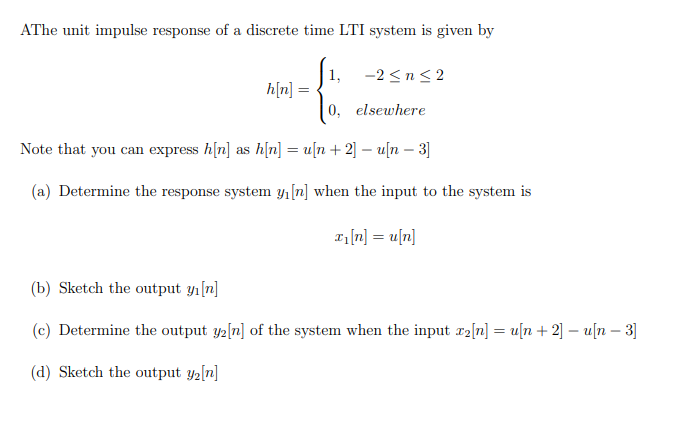 Solved AThe unit impulse response of a discrete time LTI | Chegg.com