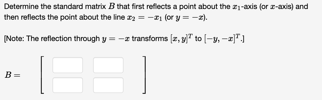 Solved Determine The Standard Matrix B That First Reflects A | Chegg.com