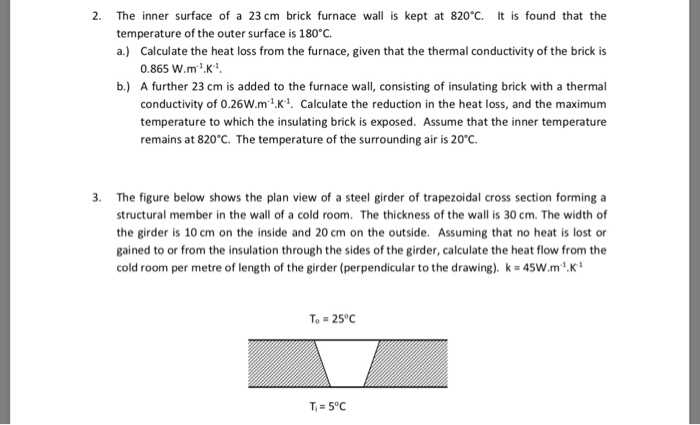 Solved 2. The inner surface of a 23 cm brick furnace wall is | Chegg.com
