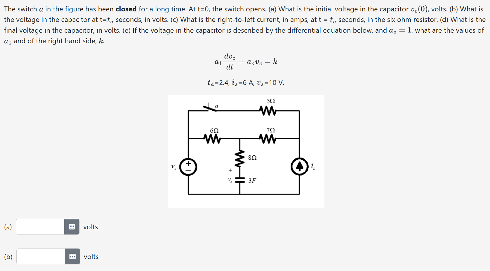 Solved The switch a in ﻿the figure has been closed for a | Chegg.com