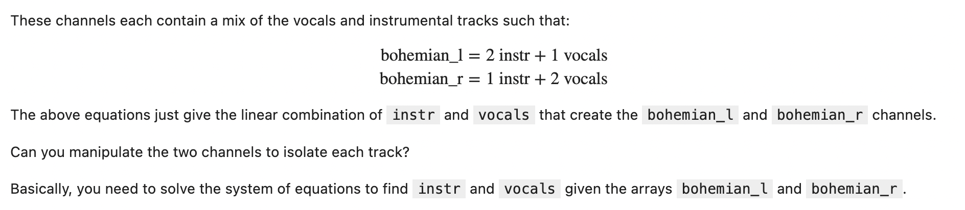Solved These channels each contain a mix of the vocals and Chegg
