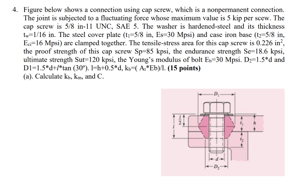 Solved 4. Figure below shows a connection using cap screw, | Chegg.com