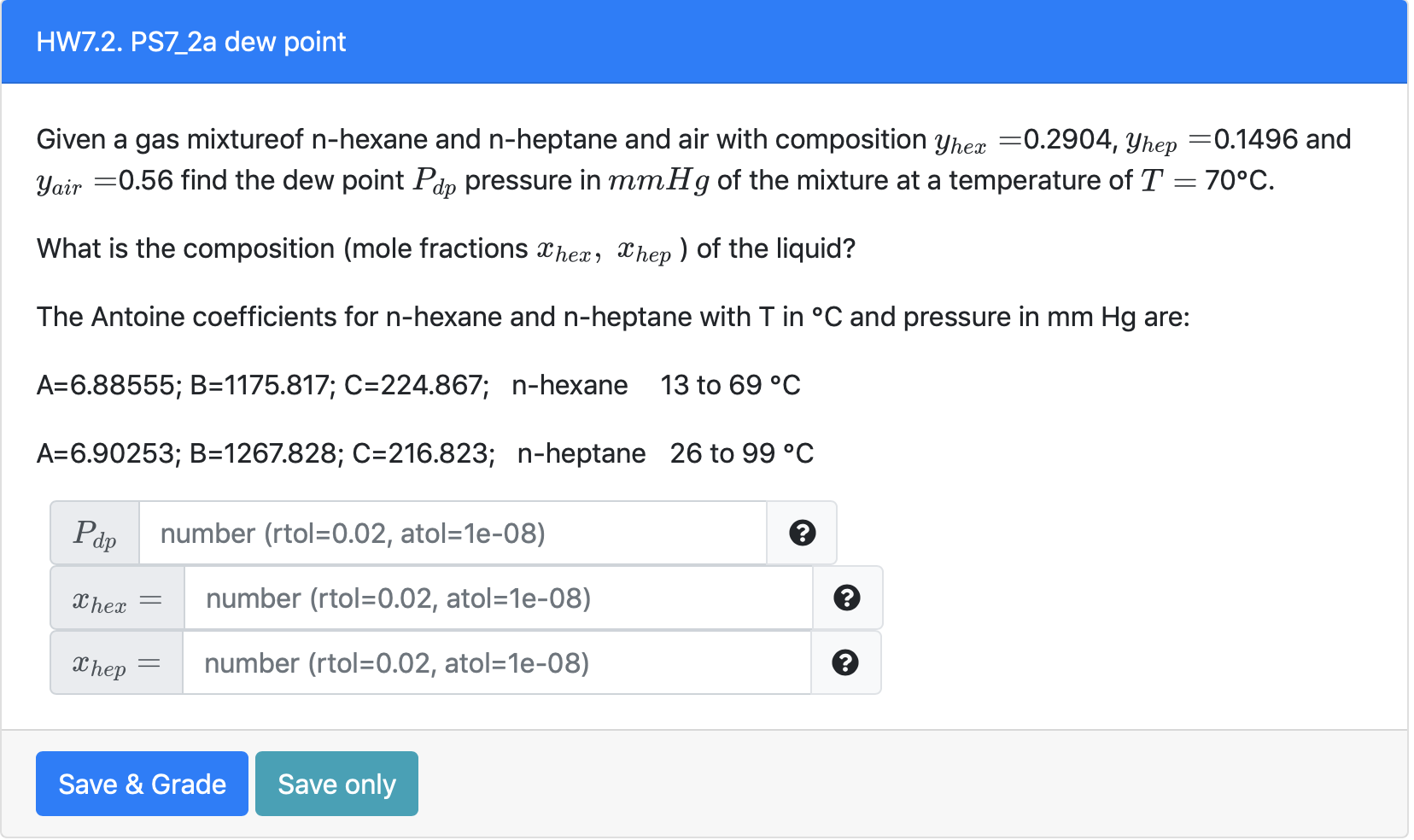 Solved Given a gas mixtureof n-hexane and n-heptane and air | Chegg.com