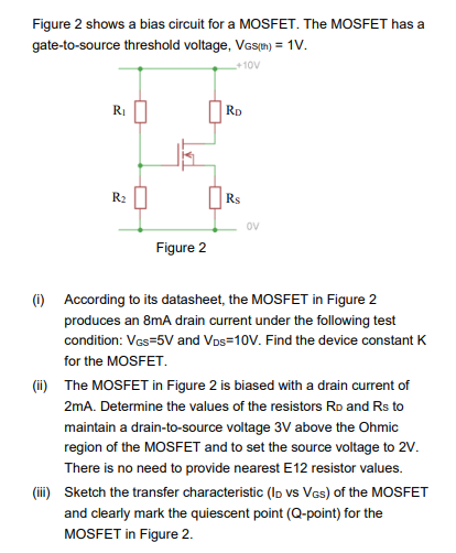 Solved Figure 2 shows a bias circuit for a MOSFET. The | Chegg.com