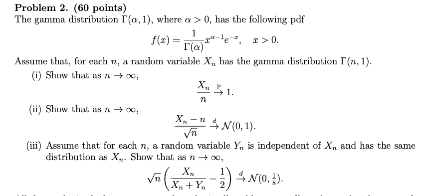 Solved -1 e 2 Problem 2. (60 points) The gamma distribution | Chegg.com