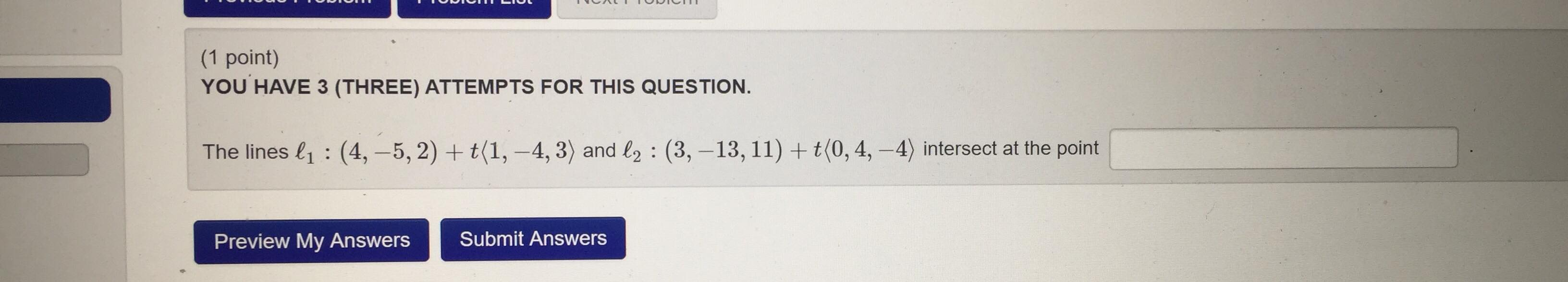 Solved (1 point) YOU HAVE 3 (THREE) ATTEMPTS FOR THIS | Chegg.com