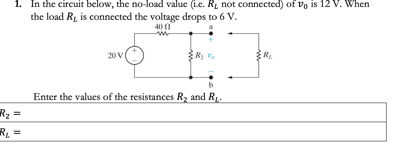 Solved 1. In the circuit below, the no-load value (i.e. Rį | Chegg.com