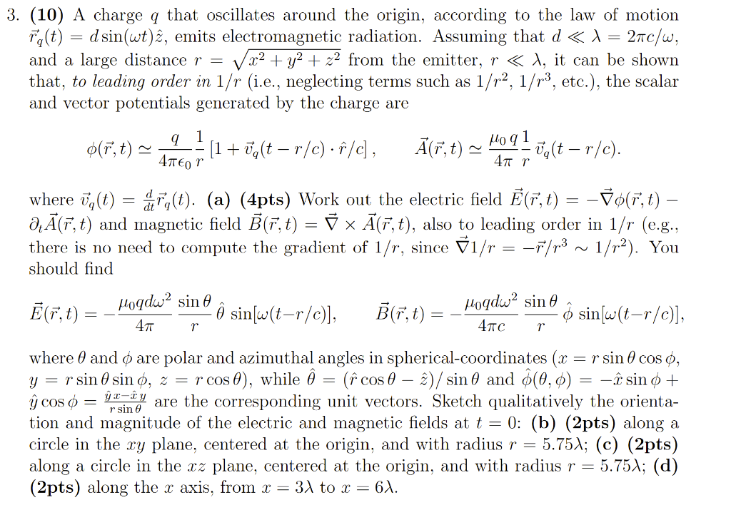 Solved (10) A charge q that oscillates around the origin, | Chegg.com