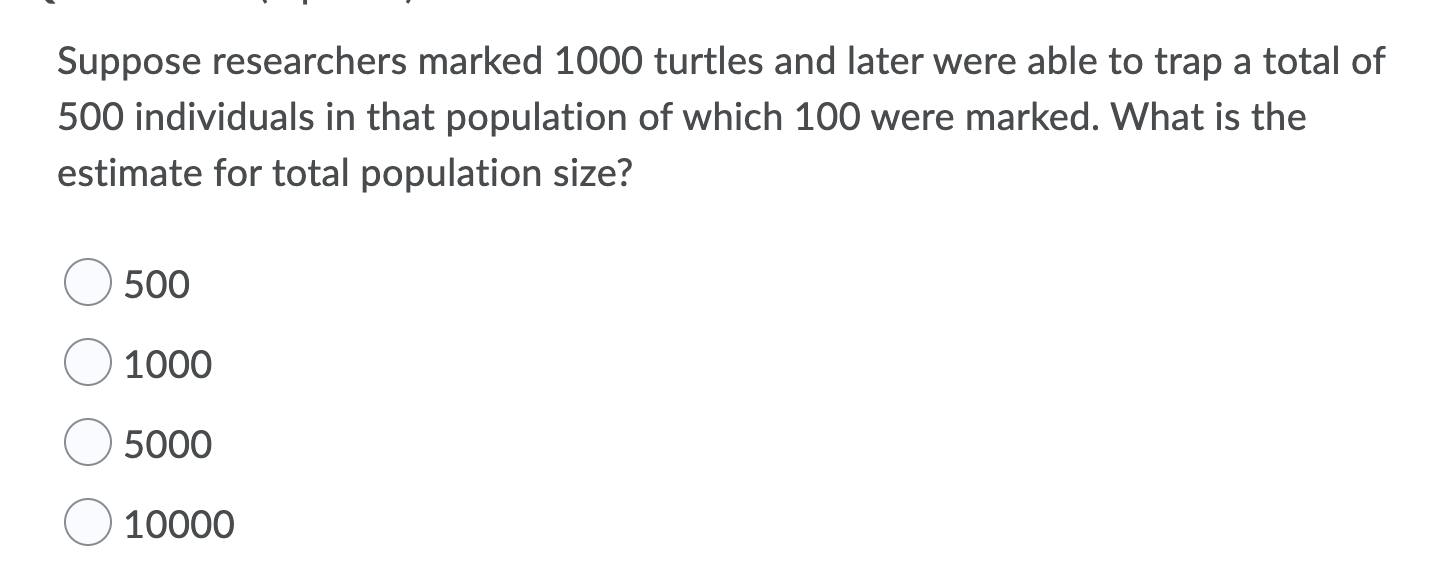 Solved Suppose Researchers Marked 1000 Turtles And Later | Chegg.com