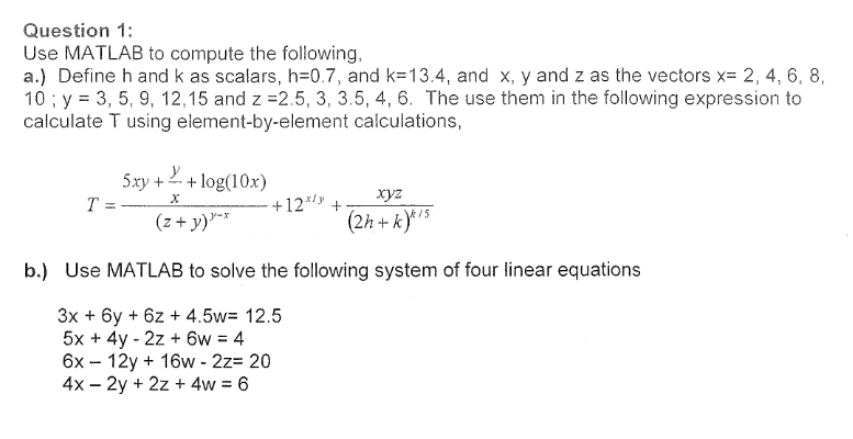 Solved Question 1: Use MATLAB to compute the following, a.) | Chegg.com