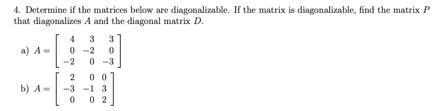Solved 4. Determine if the matrices below are | Chegg.com