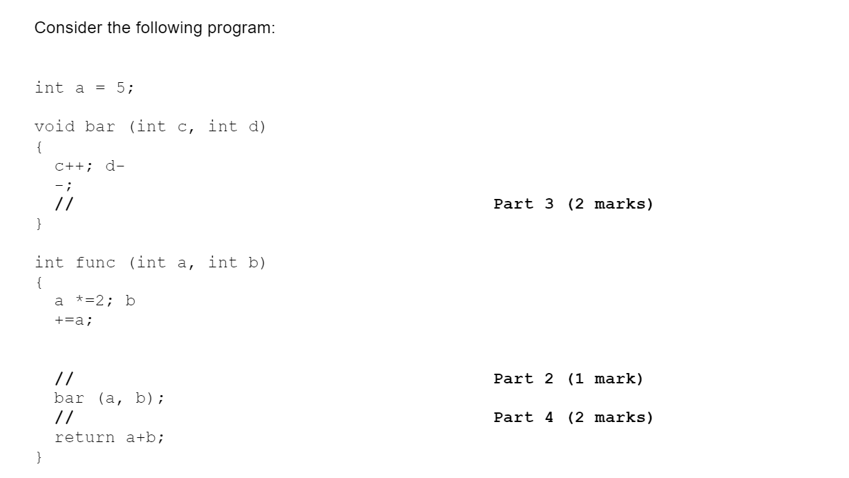 Solved Consider the following program: int a = 5; void bar | Chegg.com
