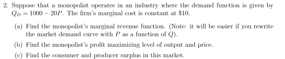 Solved 2. Suppose that a monopolist operates in an industry | Chegg.com