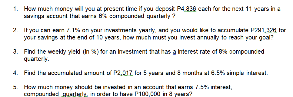 Solved 1. How much money will you at present time if you | Chegg.com