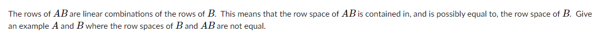Solved The rows of AB are linear combinations of the rows of | Chegg.com
