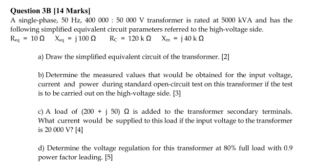 Solved Question 3B [14 Marks] A Single-phase, 50 Hz, 400 000 | Chegg.com