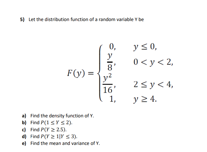 Solved 5) Let The Distribution Function Of A Random Variable | Chegg.com