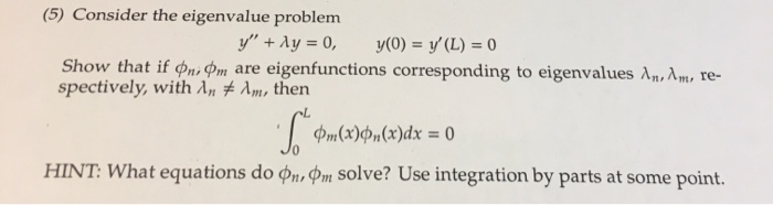 Solved (5) Consider the eigenvalue problem y"+1y = 0, | Chegg.com