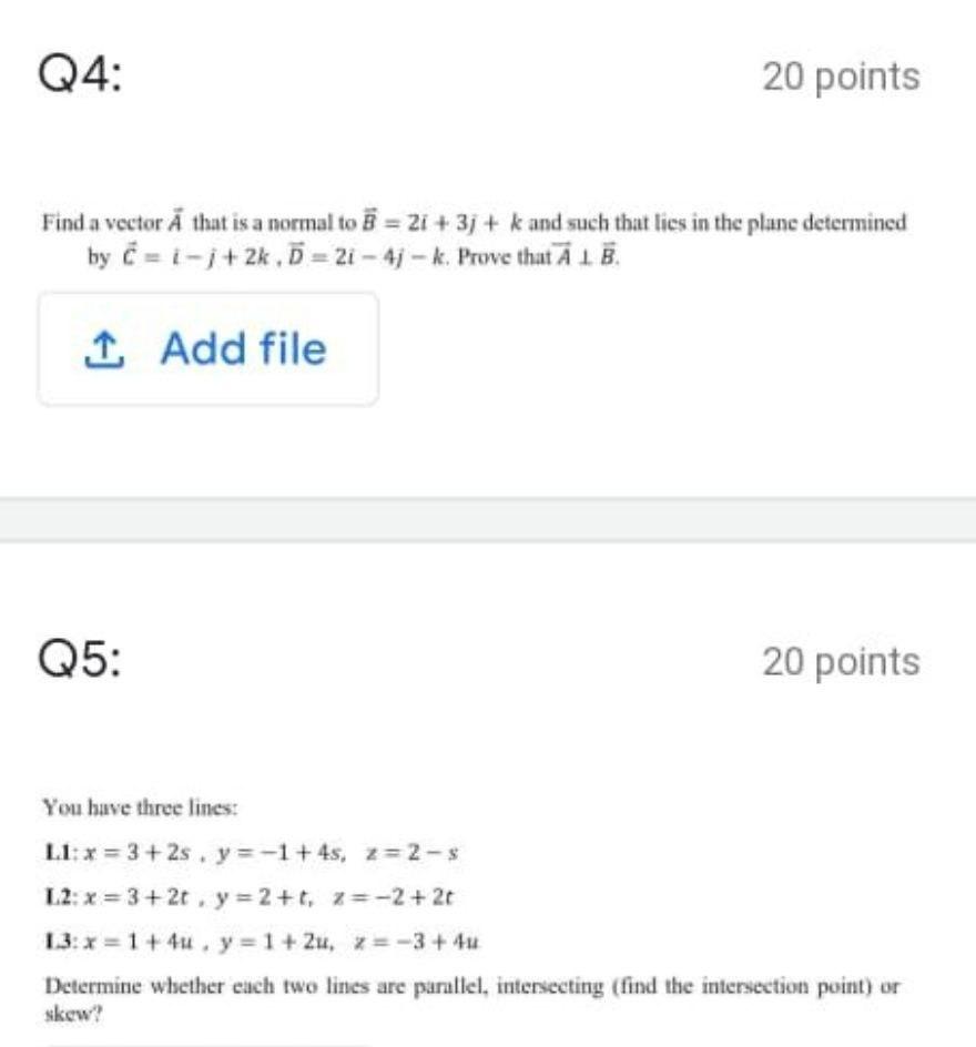 Solved Q4: 20 points Find a vector Āthat is a normal to ] = | Chegg.com