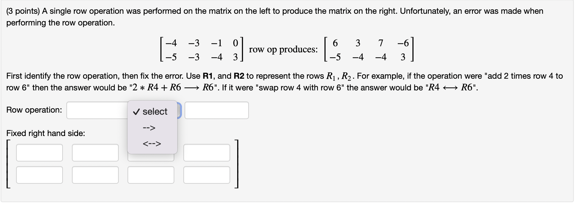 Solved (3 points) A single row operation was performed on | Chegg.com